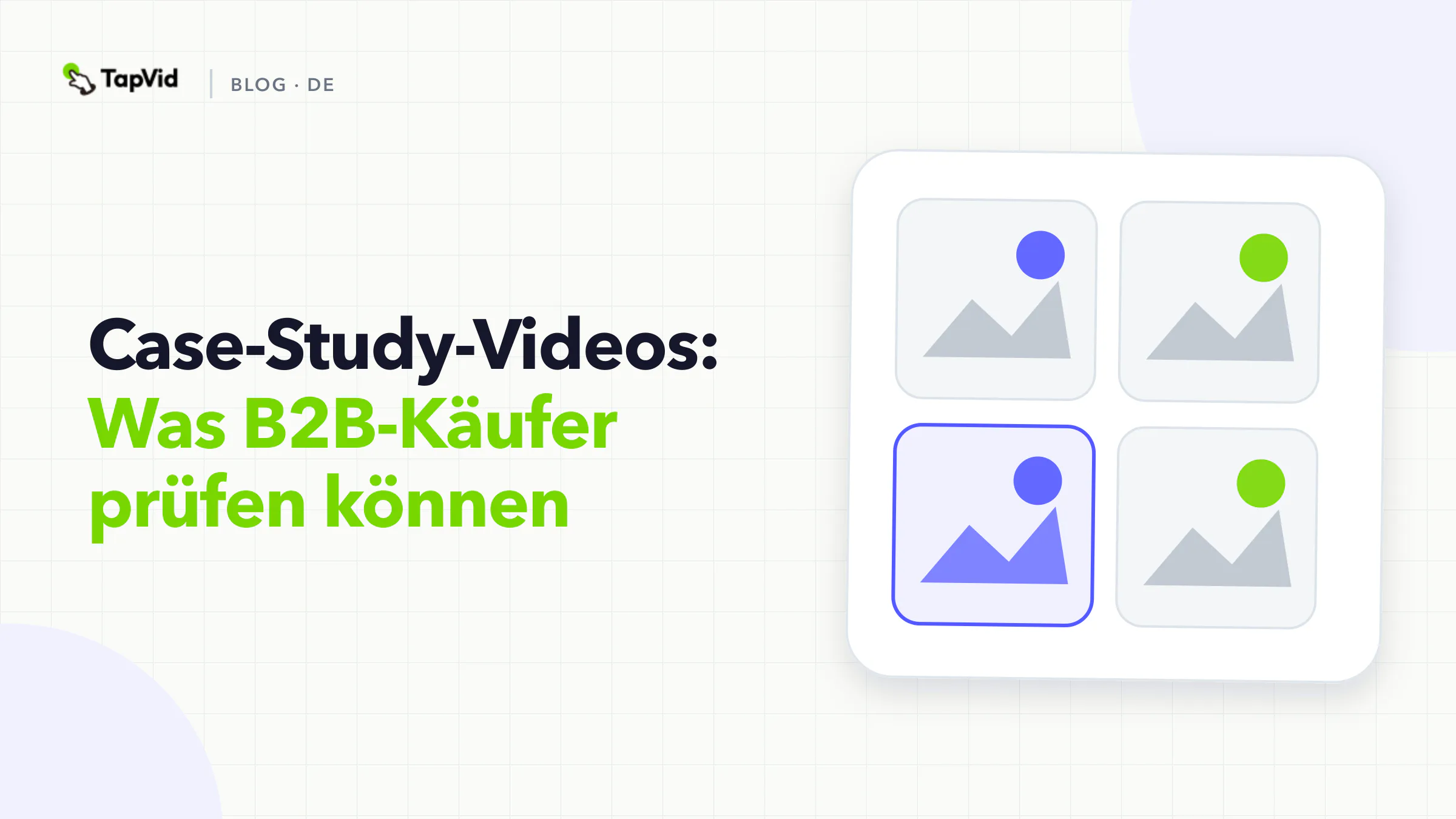 Case-Study-Videos: Was B2B-Käufer prüfen können