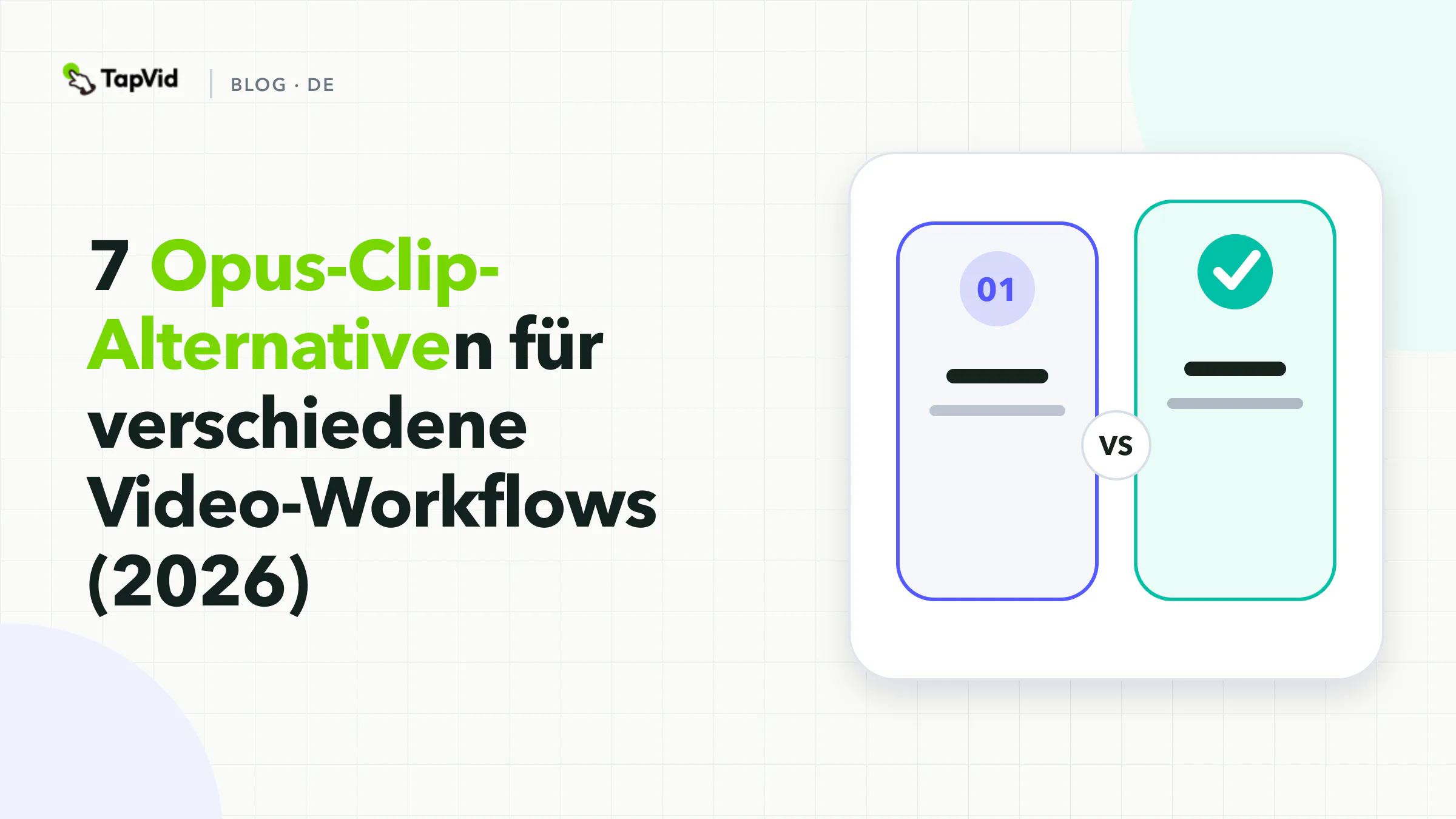 Sieben Opus-Clip-Alternativen nach Workflow, von automatischem Clipping über Transkriptbearbeitung, Untertitel-Finishing und Aufnahme bis zum Erklärvideo aus Text