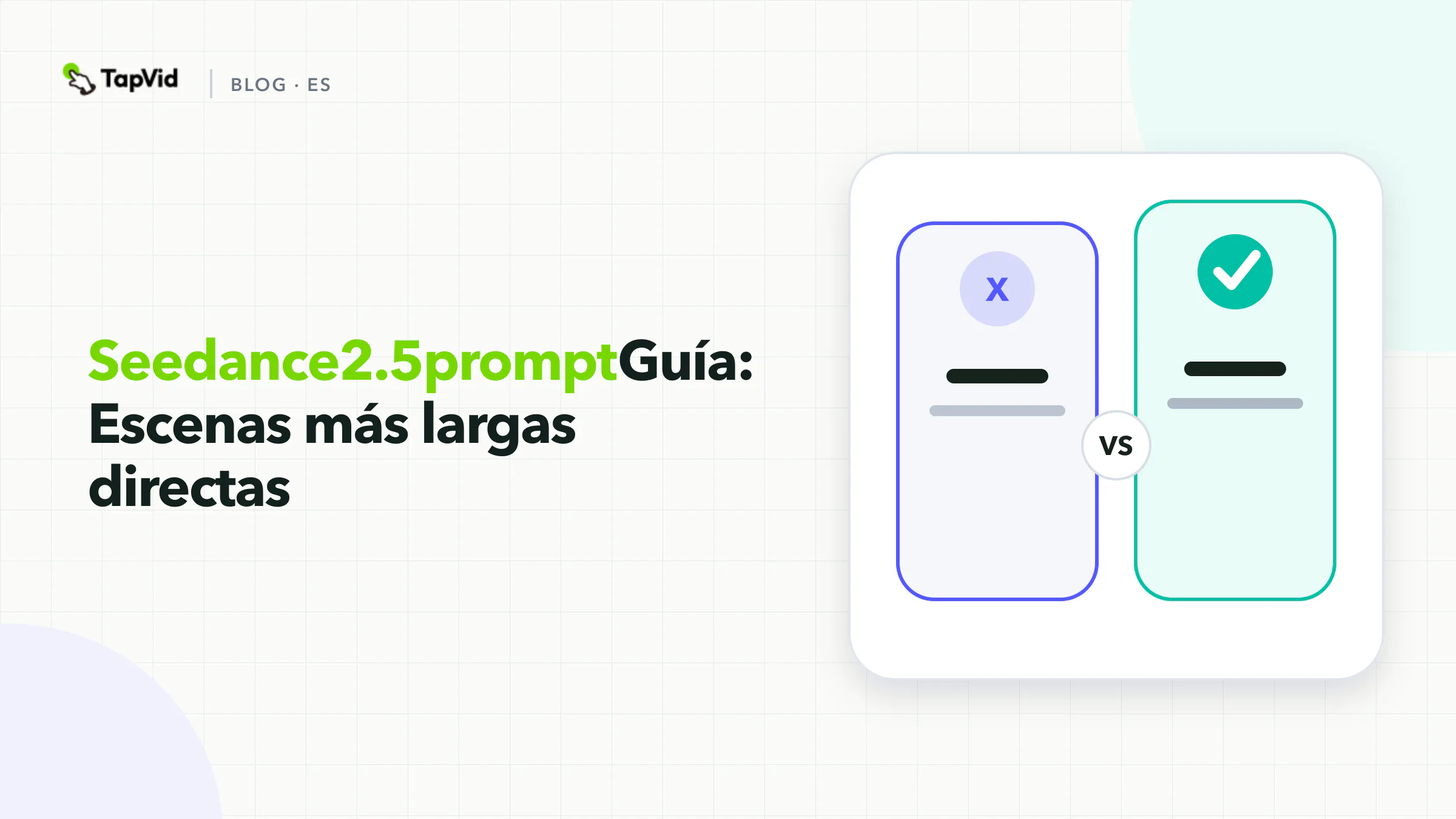 Seedance2.5promptGuía: flujo de trabajo, evidencia y cheques de aceptación de Escenas Directas