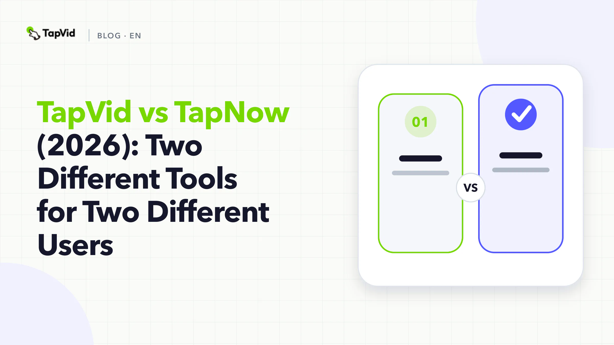 TapVid vs TapNow — two AI video tools for two different users, compared