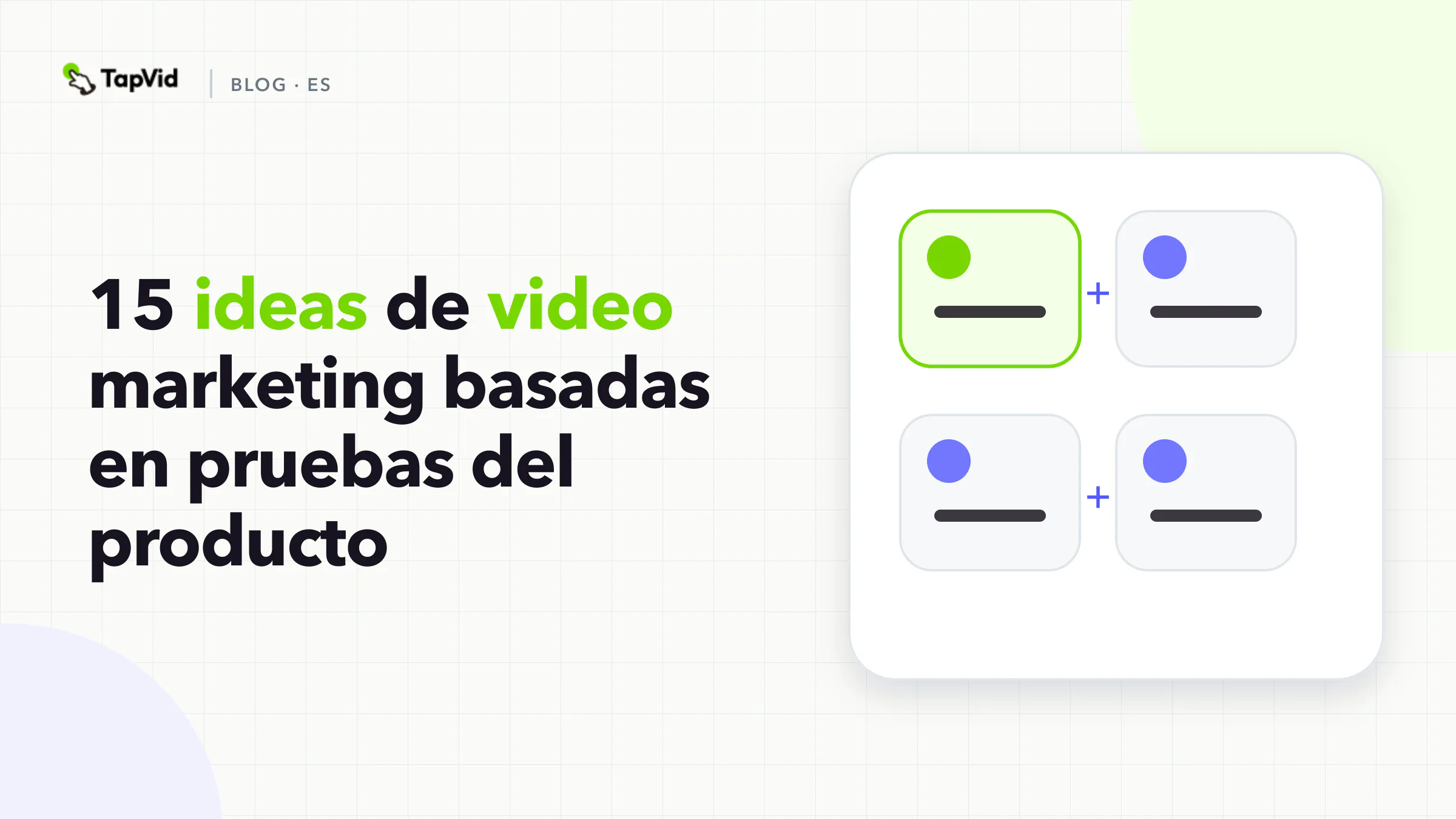 Quince ideas de video marketing organizadas por etapa del comprador y pruebas del producto
