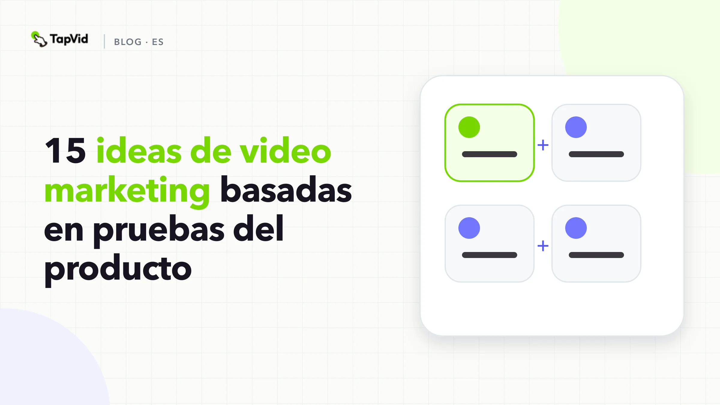 Quince ideas de video marketing organizadas por etapa del comprador y pruebas del producto