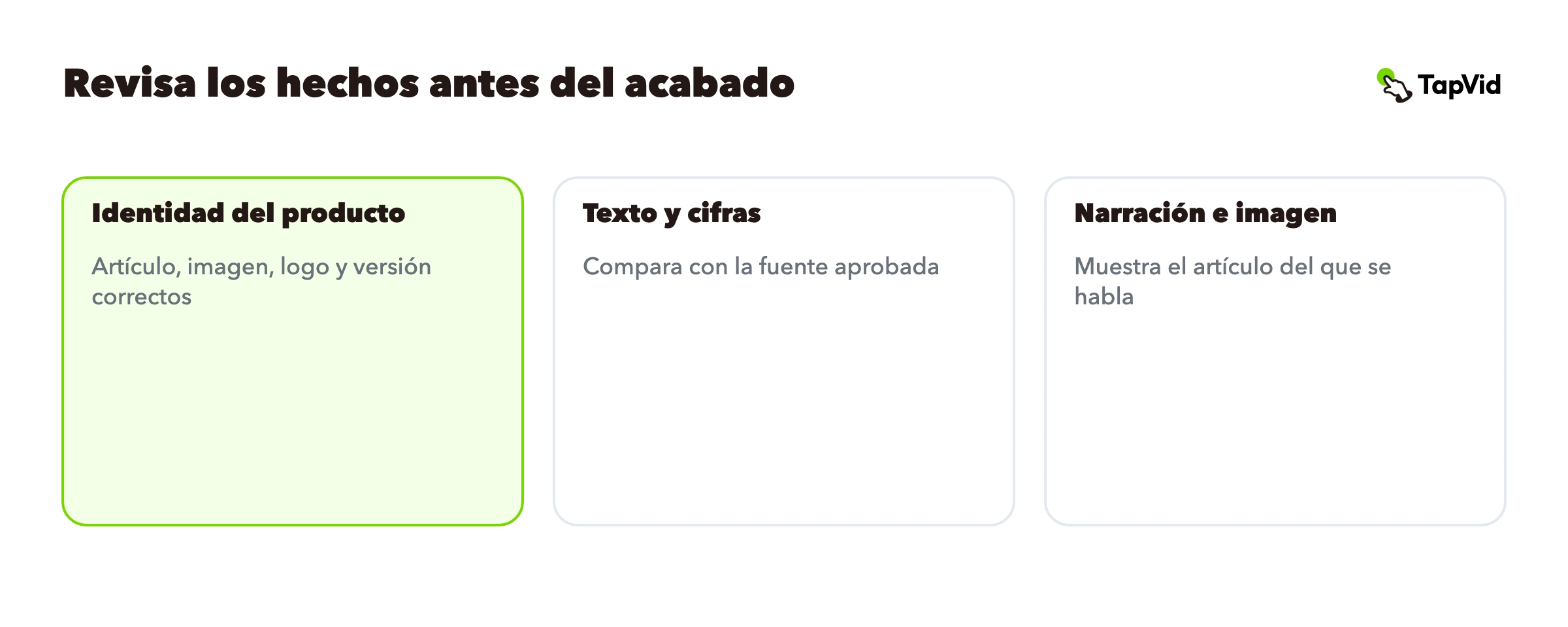 Revisa los hechos antes del acabado
